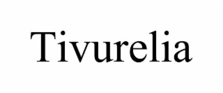 tivurelia
