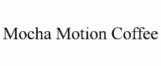 mocha motion coffee
