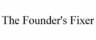 the founder's fixer