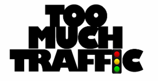 too much traffic