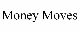money moves
