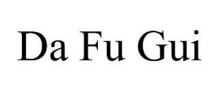 da fu gui