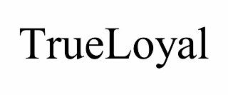 trueloyal
