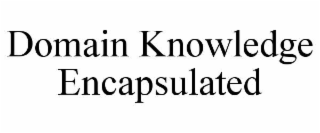 domain knowledge encapsulated