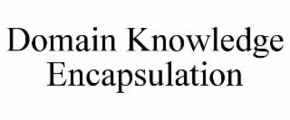 domain knowledge encapsulation
