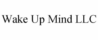 wake up mind llc