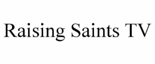 raising saints tv
