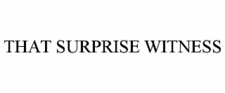 that surprise witness