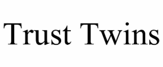 trust twins