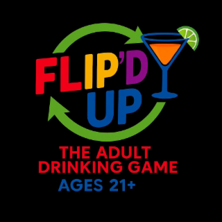 flip'd up the adult drinking game ages 21+ up