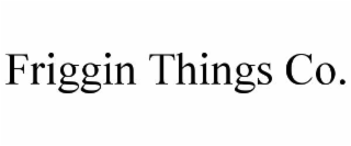 friggin things co.