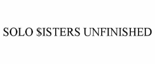solo $isters unfinished