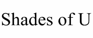 shades of u