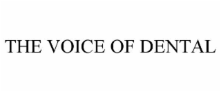 the voice of dental