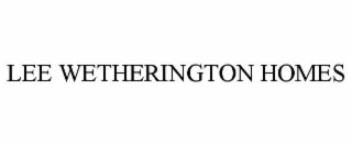 lee wetherington homes
