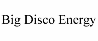 big disco energy