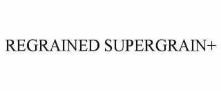 regrained supergrain+