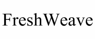 freshweave