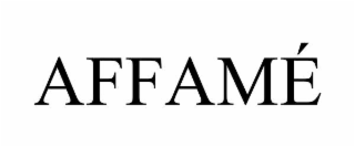 affamÉ