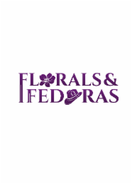 florals & fedoras