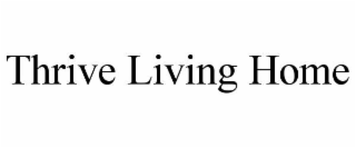 thrive living home