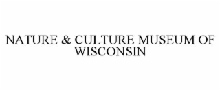 nature & culture museum of wisconsin
