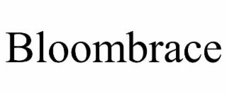 bloombrace