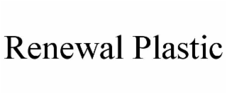renewal plastic
