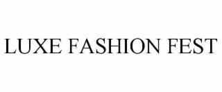 luxe fashion fest