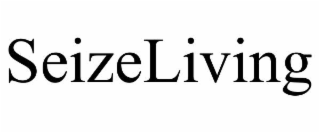 seizeliving