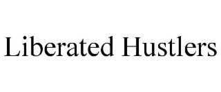 liberated hustlers