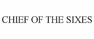 chief of the sixes
