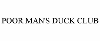 poor man's duck club