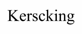 kerscking