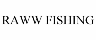 raww fishing