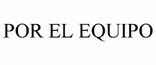 por el equipo