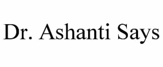 dr. ashanti says