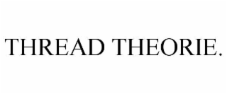 thread theorie.