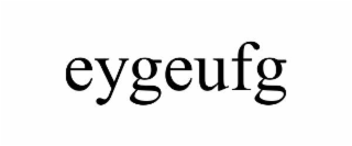 eygeufg