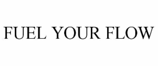 fuel your flow