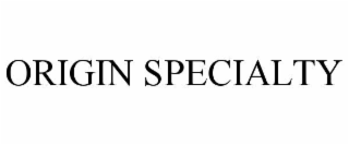 origin specialty