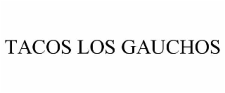 tacos los gauchos