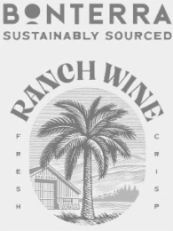 bonterra sustainably sourced ranch wine fresh crisp