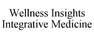 wellness insights integrative medicine