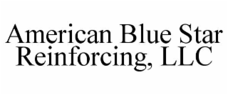 american blue star reinforcing, llc