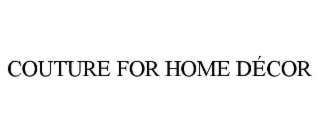 couture for home dÉcor