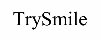 trysmile