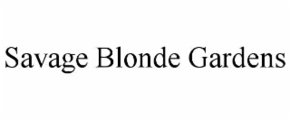 savage blonde gardens