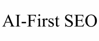 ai-first seo