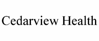 cedarview health
